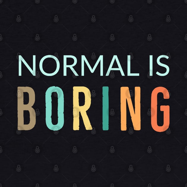 Normal Is Boring by Suzhi Q